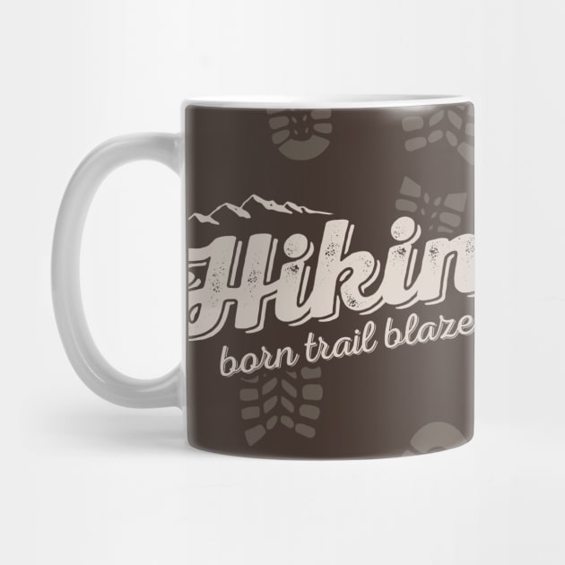 Hiking - Born Trailblazer by hillsboroughdesignco